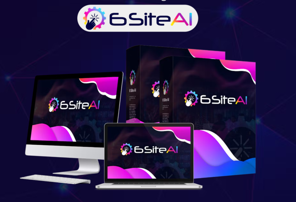 Unlocking the Potential of Online Business with 6siteAi
