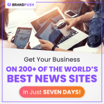 BrandPush Review: The Smartest Way to Boost Your Brand’s Credibility and Get Featured on Major News Sites